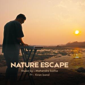 Nature Escape (feat. kiran baral)