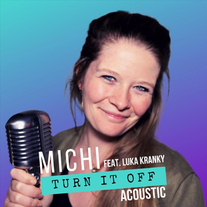 Turn It Off (Acoustic) [feat. Luka Kranky]