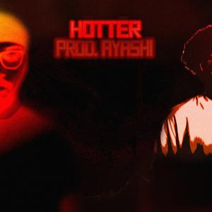 Hotter (feat. Ayashi)