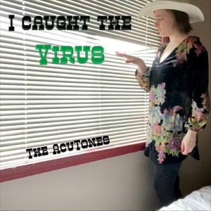 I Caught the Virus