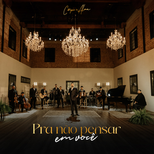 Pra Não Pensar em Você - Classe A