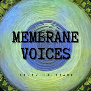 Membrane Voices