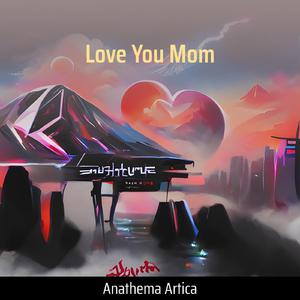 Love You Mom (Remastered 2025)