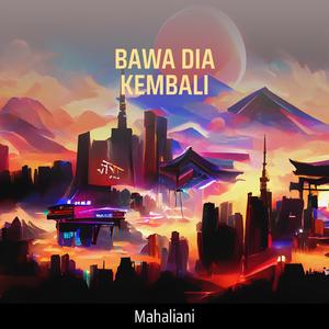 Bawa Dia Kembali