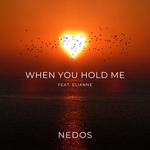 When You Hold Me