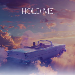 HOLD ME