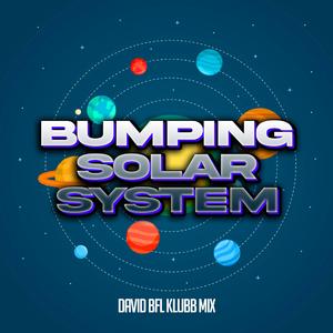 Bumping Solar System (Klubb Mix)