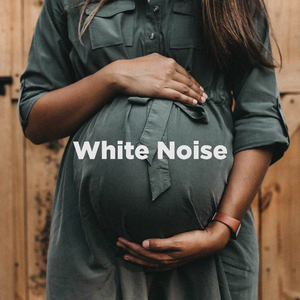 Womb Noise for Babies, Pt. 18