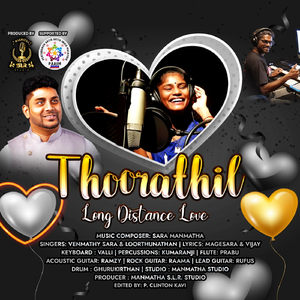Thoorathil (Long Distance Love) [feat. Venmathy Sara]