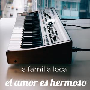 El Amor Es Hermoso