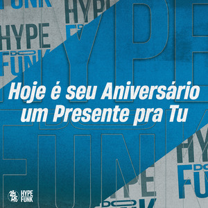 Hoje É Seu Aniversário um Presente pra Tu