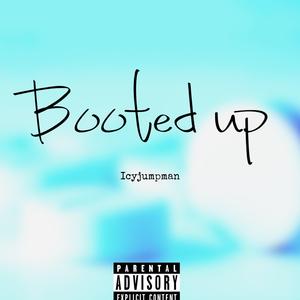 Booted Up