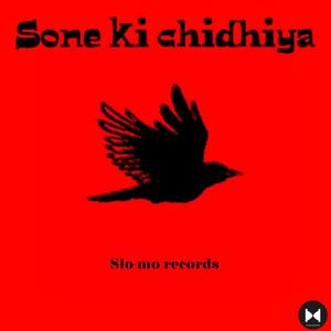 Sone ki chidhiya