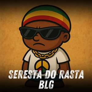 SERESTA DO RASTA BLG