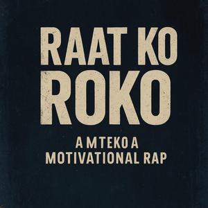 Raat ko Roko (AmiXxx)