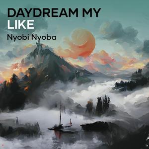 Daydream My Like