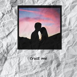 Trust Me