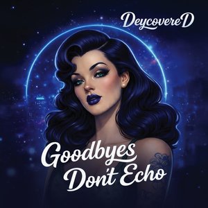 Goodbeys Don't Echo (Goodbeys Don't Echo)