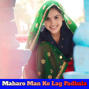 Maharo Man Ko Lag Padbala