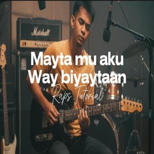 Mayta mu aku way biyaytaan
