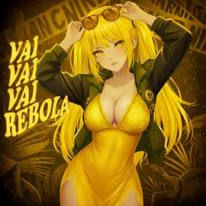 VAI VAI REBOLA (SUPER SLOWED)