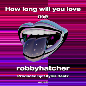 How long will you love me