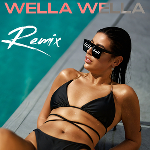 Wella Wella (Remix)
