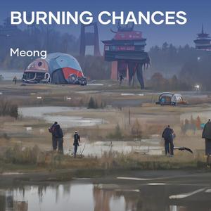 Burning Chances