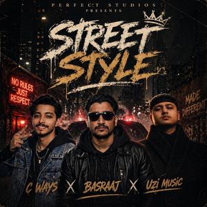 STREET STYLE (feat. Basraaj & The C Ways)