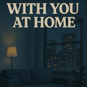 With You at Home