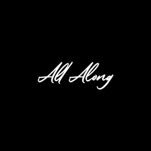All Along (feat. A.C. Wells & BeatsByRik)