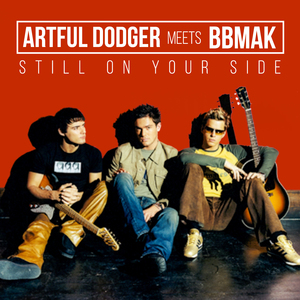 Still On Your Side (Artful Dodger Remix)