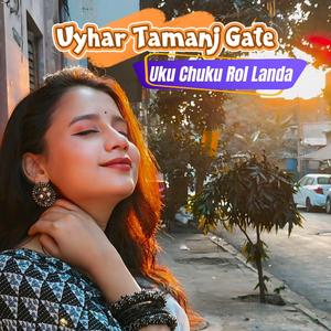 Uyhar Tamanj Gate Uku Chuku Rol Landa (Lo-fi )