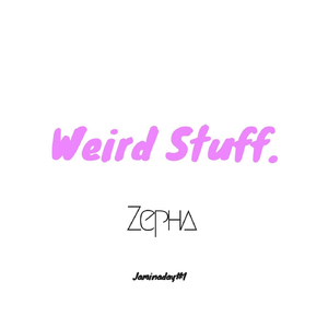 Jaminaday #1: Weird Stuff.