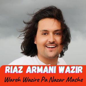Wareh Wazire Pa Nazar Mashe