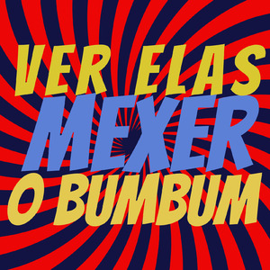 Ver elas mexer o bumbum