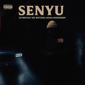 Senyu (feat. Whytouka, Goziah & Ba55endbaby)