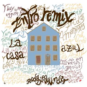 Intro - REMIX (La Casa Azul) (Rodro Remix)