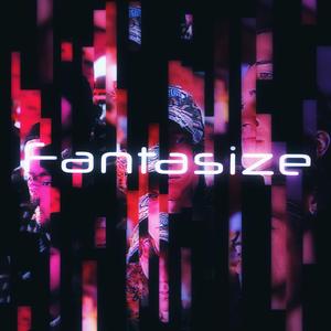 Fantasize