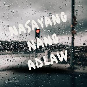 NASAYANG NANG ADLAW