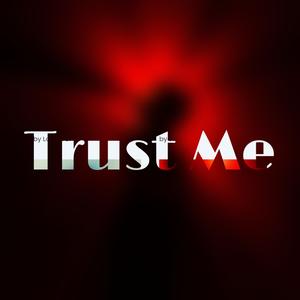 Trust Me