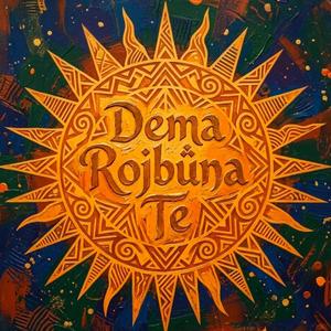 Dema Rojbuna Te (Kürtçe Doğum Günü Şarkısı )