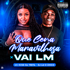 Que Cena Maravilhosa x Vai LM