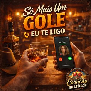 Só mais um Gole e Te Ligo