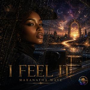 I FEEL IT