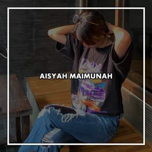 DJ AISYAH MAIMUNAH (Ins)