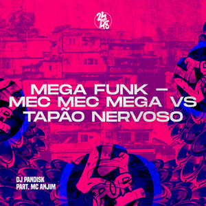 Mega Funk - Mec Mec Mega vs Tapão Nervoso (Remix)