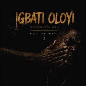 Igbati Oloyi (Unexpected Slap)