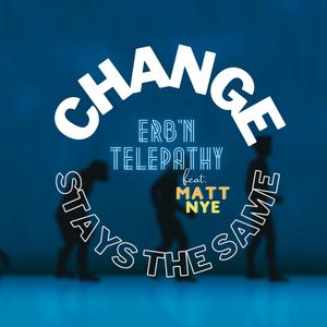 Change Stays The Same