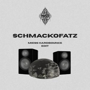 Schmackofatz (Hardbounce Edit) (feat. 2homiedawgs)